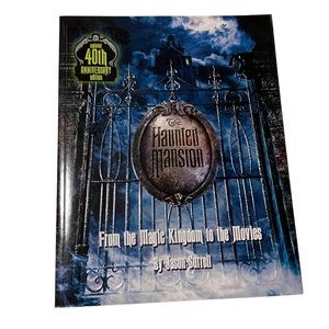 The Haunted Mansion From The Magic Kingdom To The Movies Updated 40th Edition